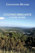 L'ultimo brigante e altre storie