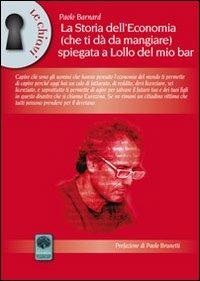 La storia dell'economia (che ti dà da mangiare) spiegata a Lollo del mio bar - Paolo Barnard - copertina