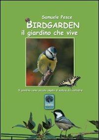 Birdgarden. Il giardino che vive - Samuele Pesce - copertina