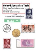 Nikola Tesla Filatelia, banconote e numismatica. Ritratti di Tesla nel tempo