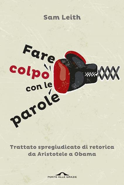 Fare colpo con le parole - Sam Leith,Matteo Columbo - ebook