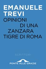 Opinioni di una zanzara tigre di Roma