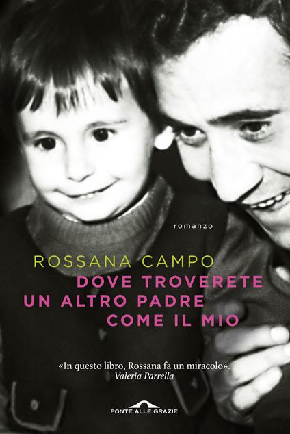 Dove troverete un altro padre come il mio - Rossana Campo - ebook