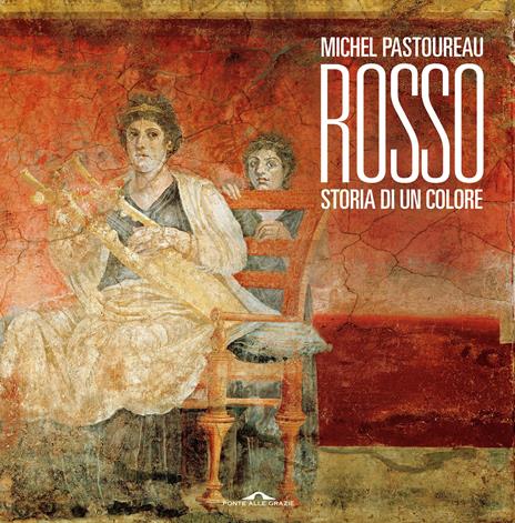 Rosso. Storia di un colore - Michel Pastoureau - copertina