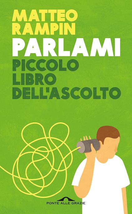 Parlami. Piccolo libro dell'ascolto - Matteo Rampin - ebook