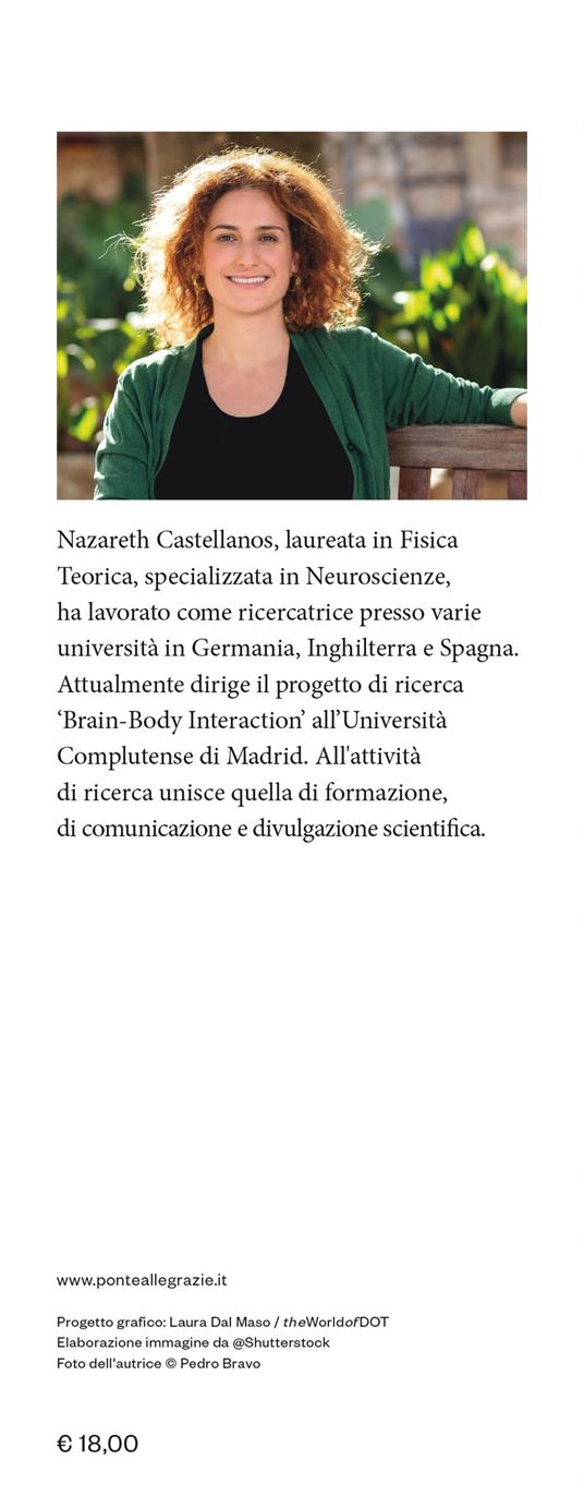 Neuroscienza del corpo. Come il corpo scolpisce il cervello - Nazareth Castellanos - 3