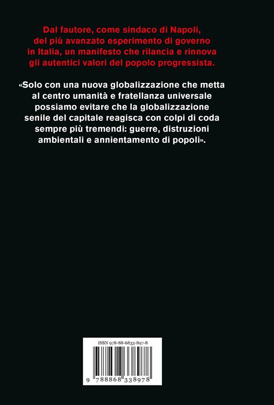 Voglia di sinistra. Idee per rinnovare la lotta politica - Luigi De Magistris - 2