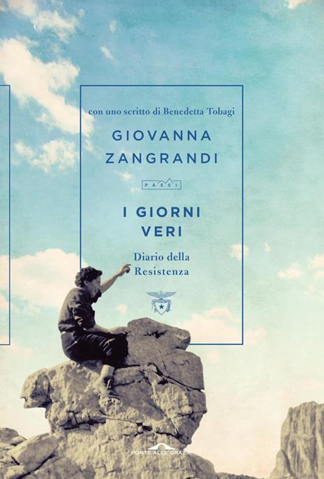 I giorni veri. Diario della Resistenza - Giovanna Zangrandi - ebook