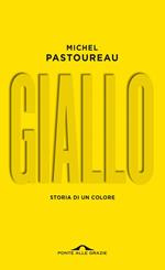 Giallo. Storia di un colore