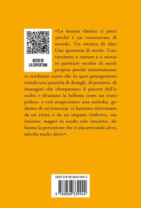 Storia della musica classica. Il racconto di un'avventura straordinaria dal Medioevo a Spotify - Nicola Campogrande - 2