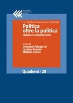 Politica oltre la politica. Civismo vs autoritarismo