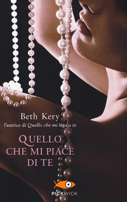 Quello che mi piace di te - Beth Kery - copertina