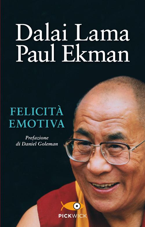 Felicità emotiva - Gyatso Tenzin (Dalai Lama) - Paul Ekman - - Libro -  Sperling & Kupfer - Pickwick | Feltrinelli