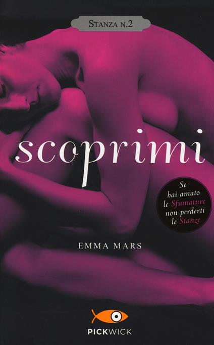 Scoprimi. Stanza n. 2. La trilogia delle stanze - Emma Mars - copertina