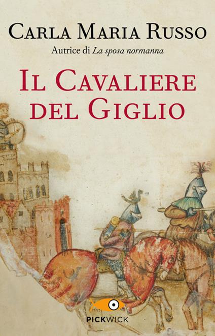 Il cavaliere del Giglio - Carla Maria Russo - copertina