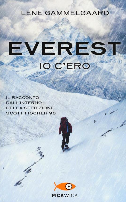 Everest. Io c'ero. Il racconto dall'interno della spedizione Scott Fischer 96 - Lene Gammelgaard - copertina