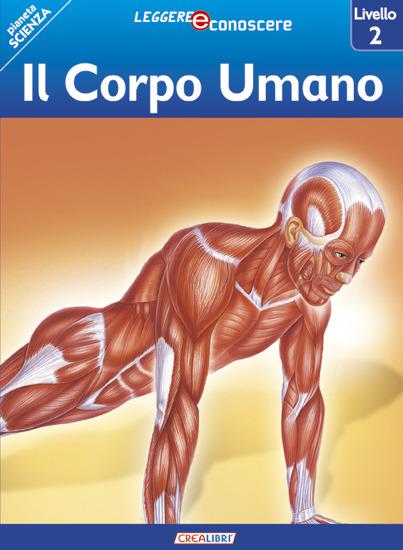 Il corpo umano. Pianeta scienza. Livello 2 - Sally Odgers - copertina