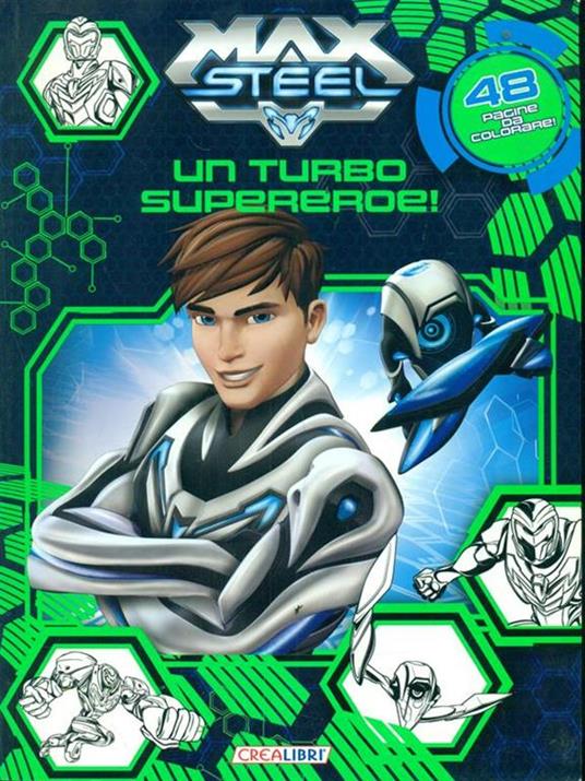 Un turbo supereroe! Max Steel - 2