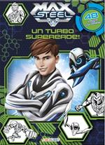 Vai col turbo! Max Steel