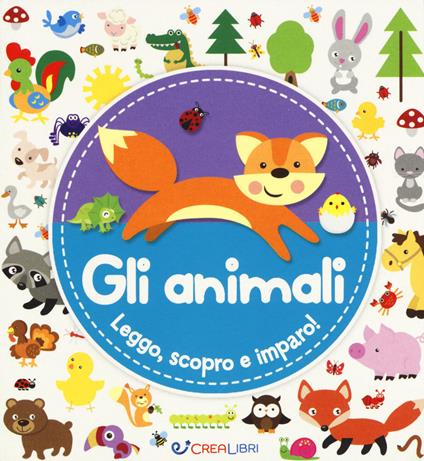 Gli animali. Leggo, scopro e imparo! Ediz. a colori - copertina