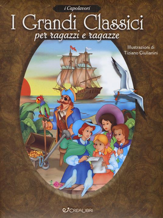 I grandi classici per ragazzi e ragazze. Ediz. a colori - Libro