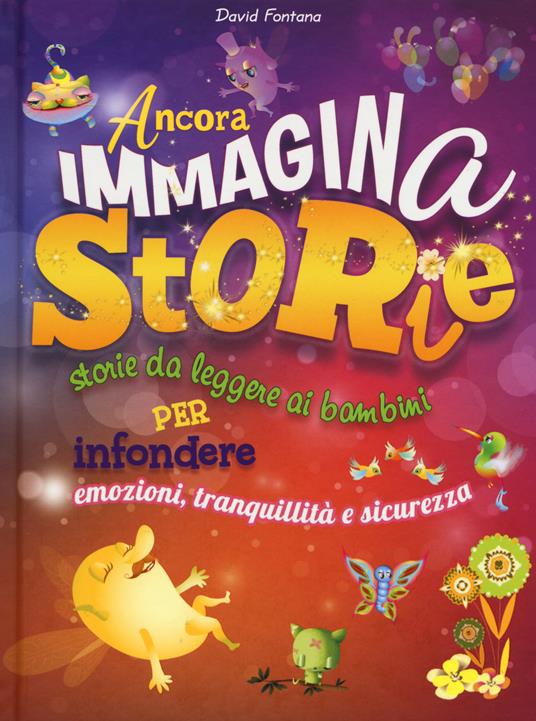 Ancora immaginastorie. Storie da leggere ai bambini per infondere emozioni, tranquillità e sicurezza - David Fontana,Anne Civardi,Joyce Dunbar - copertina