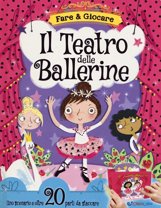 Il teatro delle ballerine - Annabel Tempest - Libro - Crealibri - Fare &  giocare | laFeltrinelli