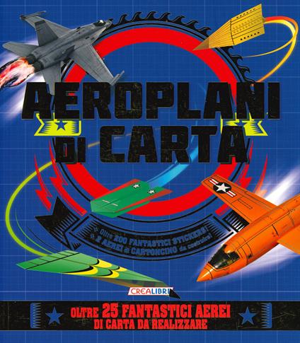 Aeroplani di carta. Costruisco e gioco. Con adesivi - Natalia Boileau - copertina