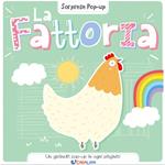 La fattoria. Sorprese pop-up. Ediz. a colori