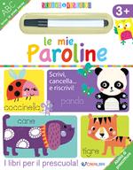 Le mie paroline. Scrivo&riscrivo. Ediz. a colori. Con pennarello