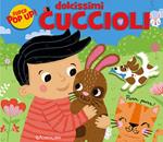 Cuccioli dolcissimi. Ediz. a colori