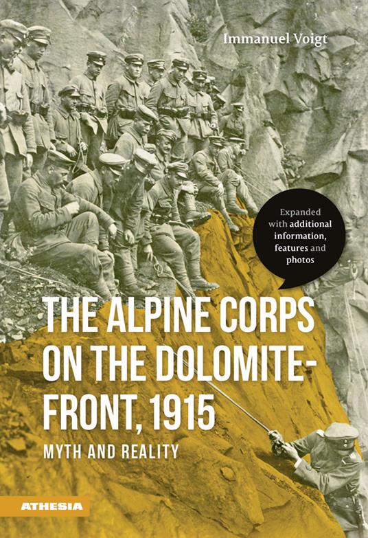 The alpine corps on the Dolomite-front, 1915 myth and reality - Immanuel Voigt - copertina