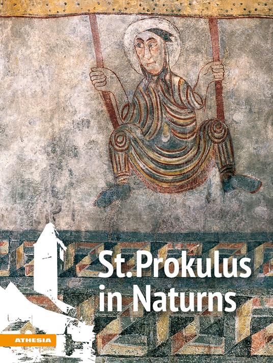 St. Prokulus in Naturns - Hans Nothdurfter,Matthias Exner,Waltraud Kofler Engl - copertina