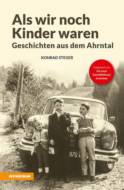 Als wir noch kinder waren. Geschichten aus dem Ahrntal - Konrad Steger - copertina