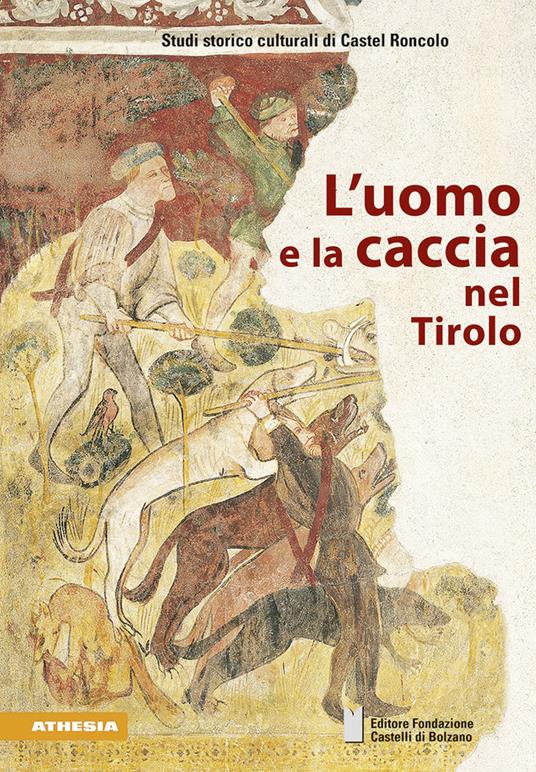 L'uomo e la caccia nel Tirolo - copertina