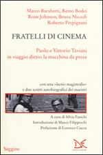 Fratelli di cinema. Paolo e Vittorio Taviani in viaggio dietro la macchina da presa