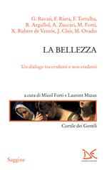 La bellezza. Un dialogo tra credenti e non credenti