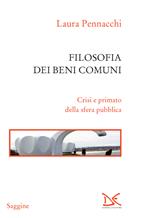 Filosofia dei beni comuni. Crisi e primato della sfera pubblica