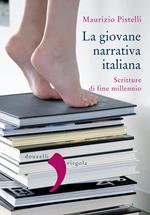 La giovane narrativa italiana. Scritture di fine millennio