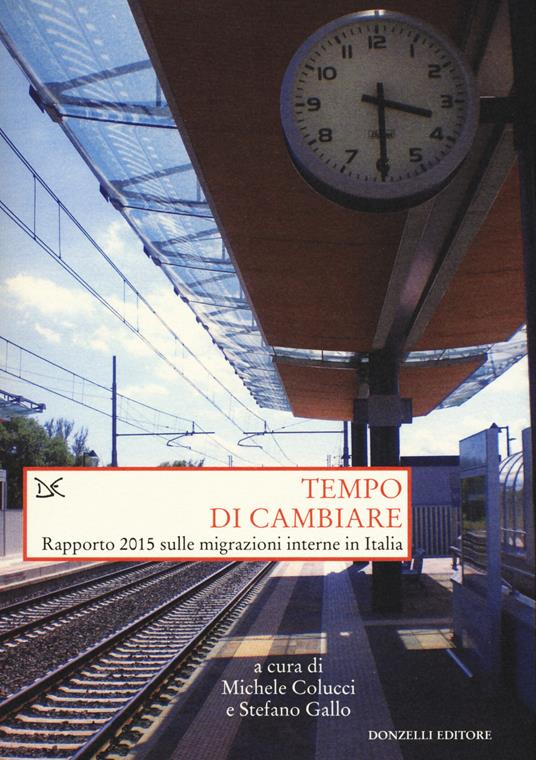 Tempo di cambiare. Rapporto 2015 sulle migrazioni interne in Italia - copertina