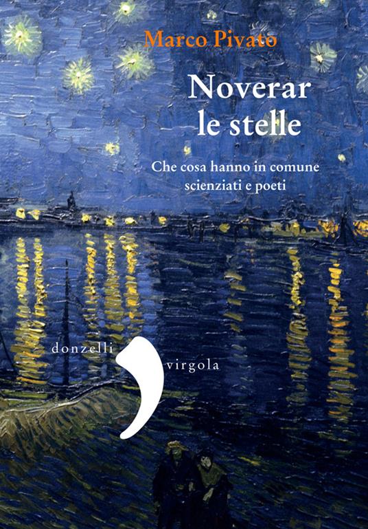 Noverar le stelle. Che cosa hanno in comune scienziati e poeti - Marco Pivato - ebook