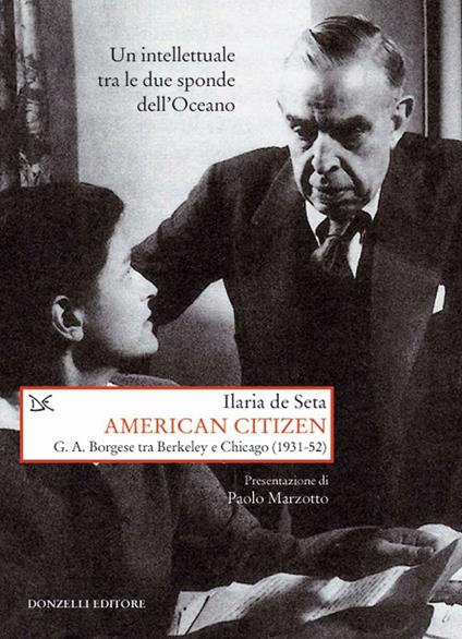 American citizen. G. A. Borgese tra Berkeley e Chicago (1931-52) - Ilaria De Seta - copertina