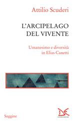 L' arcipelago del vivente. Umanesimo e diversità in Elias Canetti