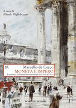 Moneta e impero. Economia e  finanza internazionale dal 1890 al 1914