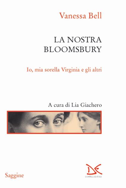 La nostra Bloomsbury. Io, mia sorella Virginia e gli altri - Vanessa Bell - copertina