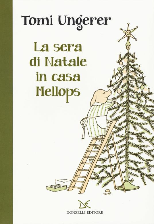 La sera di Natale in casa Mellops. Ediz. a colori - Tomi Ungerer - copertina