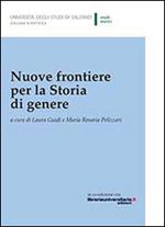 Nuove frontiere per la storia di genere. Ediz. italiana e inglese