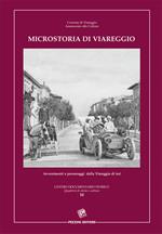 Microstoria di Viareggio. Avvenimenti e personaggi della Viareggio di ieri