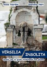 Versilia insolita. Quello che le guide tradizionali non dicono