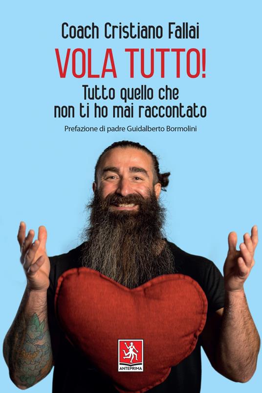 Vola tutto! Tutto quello che non ti ho mai raccontato - Fallai, Cristiano -  Ebook - EPUB2 con Adobe DRM